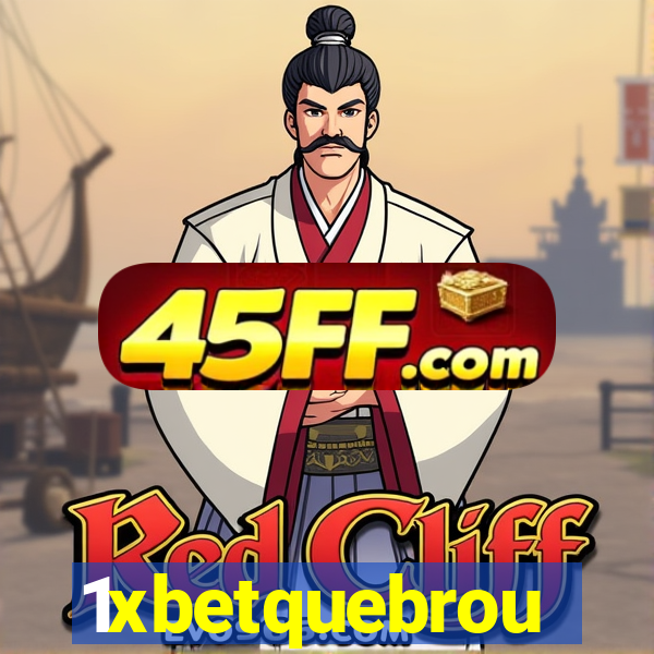 1xbetquebrou