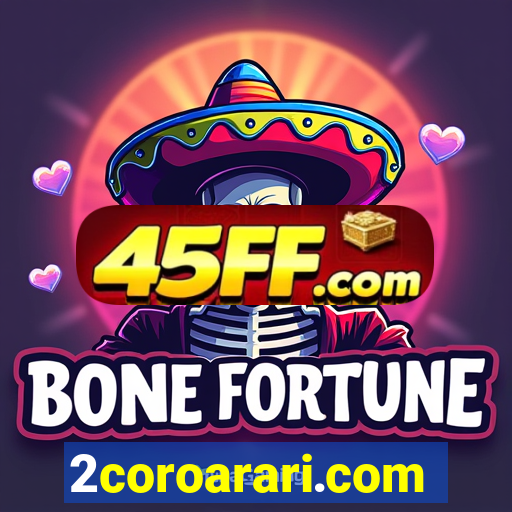 2coroarari.com