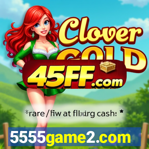 5555game2.com