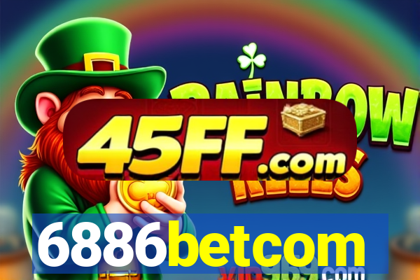 6886betcom