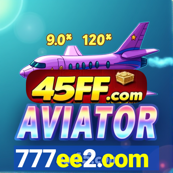 777ee2.com