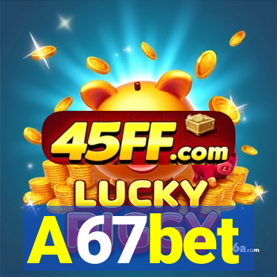 A67bet