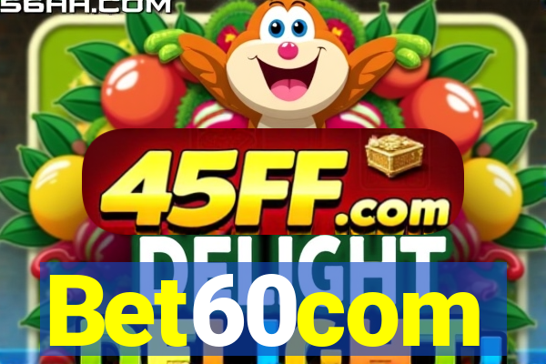 Bet60com