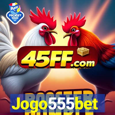 Jogo555bet