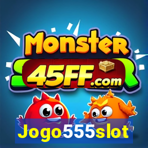 Jogo555slot