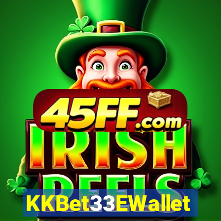 KKBet33EWallet