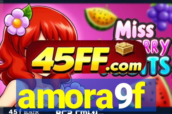 amora9f