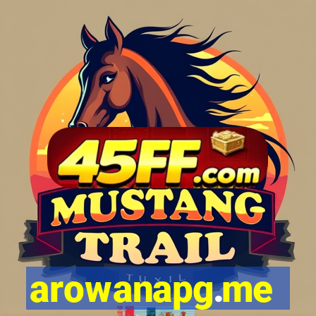 arowanapg.me