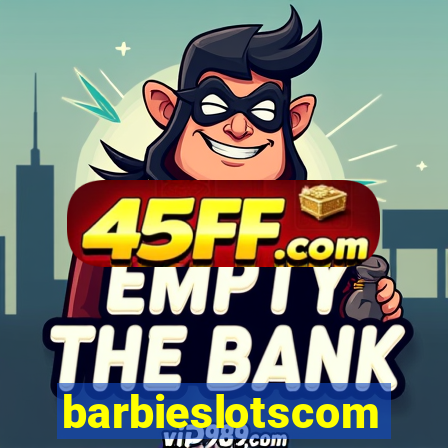 barbieslotscom