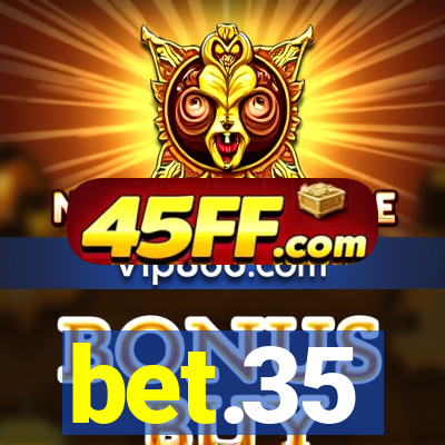 bet.35
