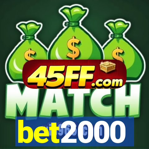 bet2000