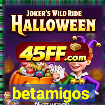 betamigos
