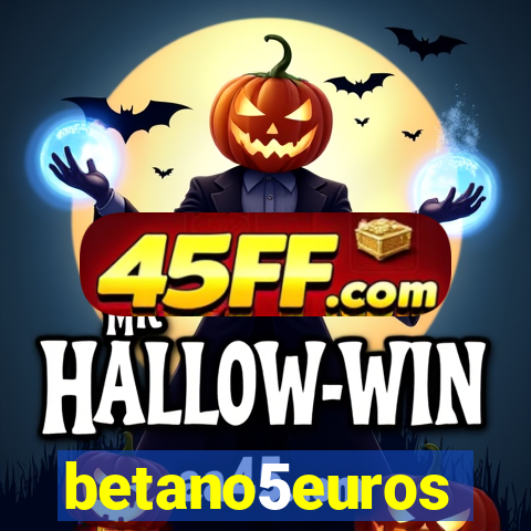 betano5euros