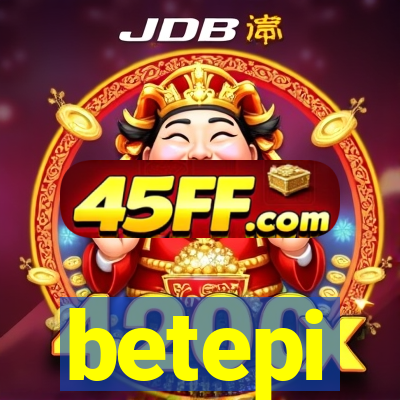 betepi