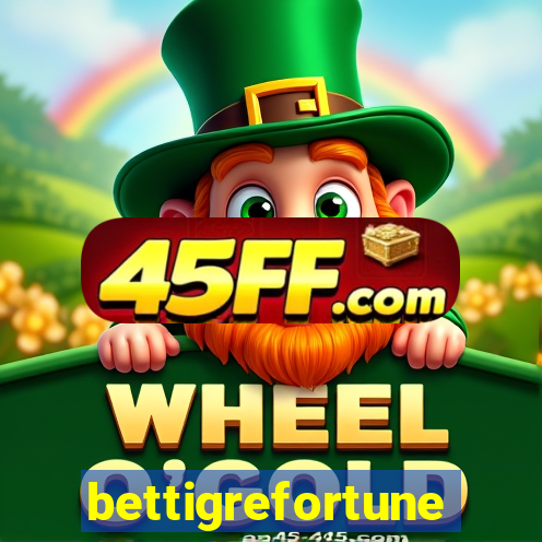 bettigrefortune