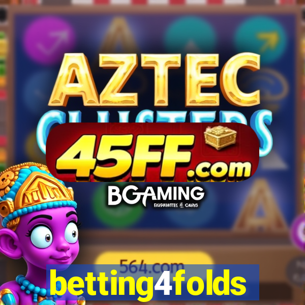 betting4folds
