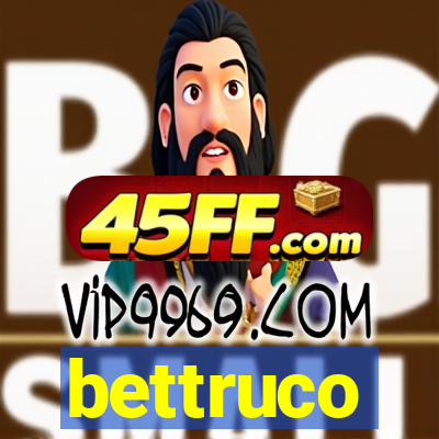 bettruco