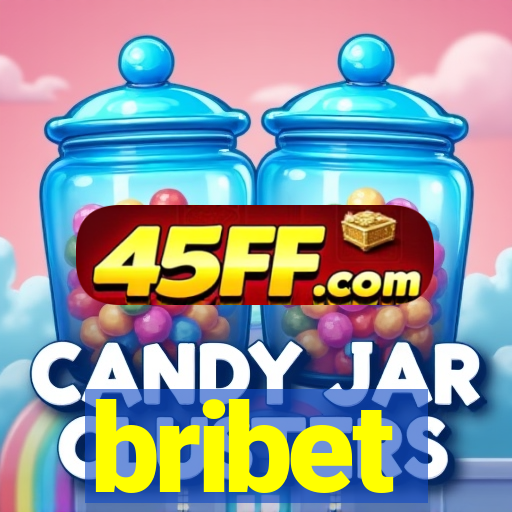 bribet