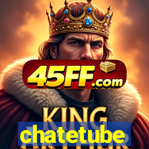 chatetube