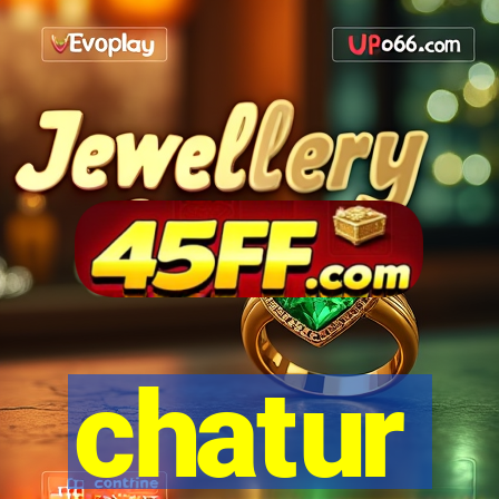 chatur