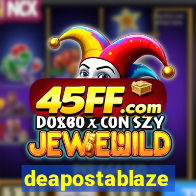 deapostablaze