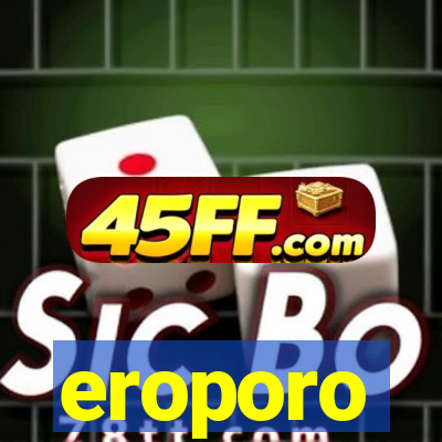 eroporo