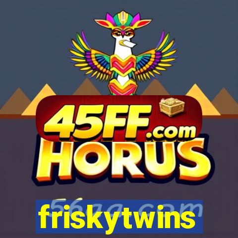 friskytwins