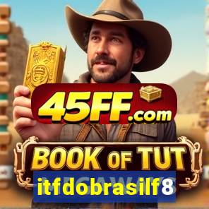 itfdobrasilf8
