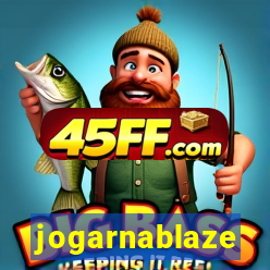 jogarnablaze