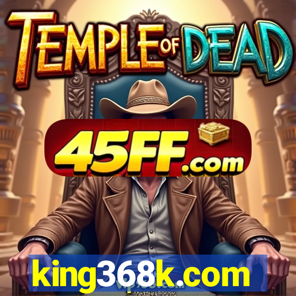 king368k.com