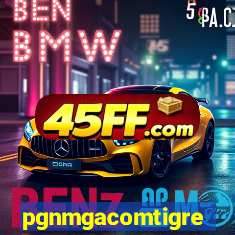 pgnmgacomtigre