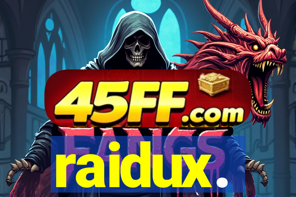 raidux.