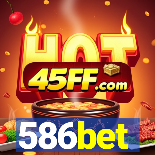 586bet