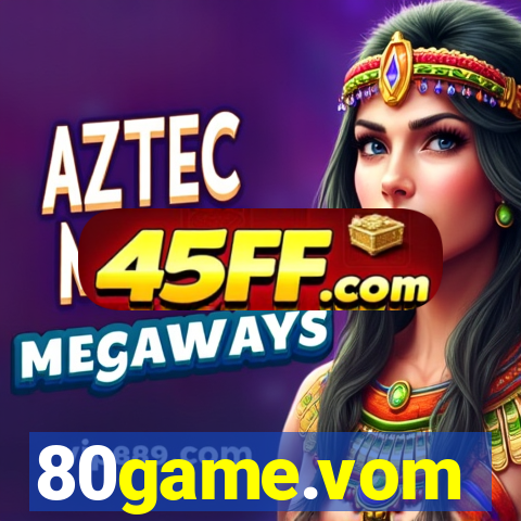 80game.vom