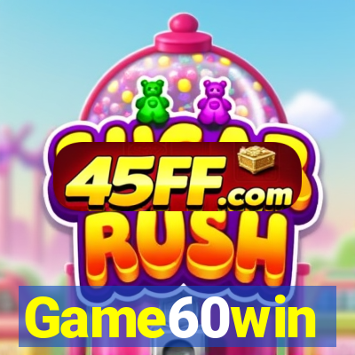 Game60win