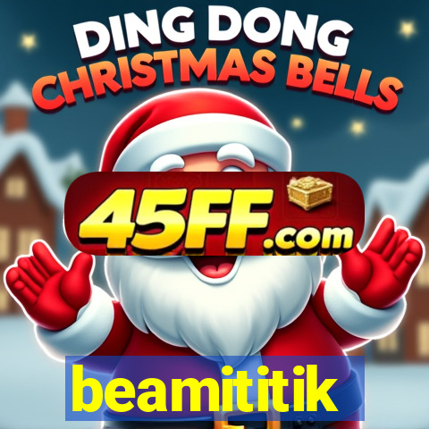 beamititik