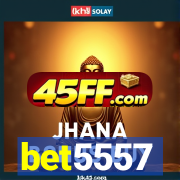bet5557