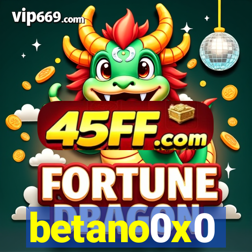 betano0x0