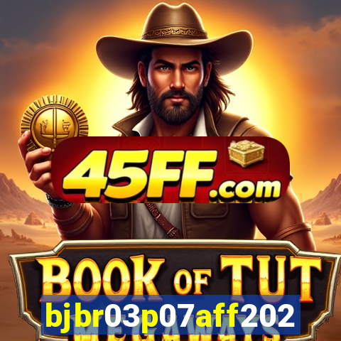 bjbr03p07aff2023.com