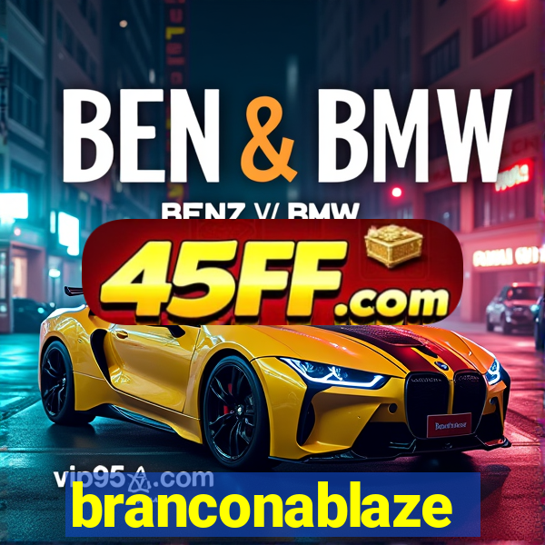 branconablaze