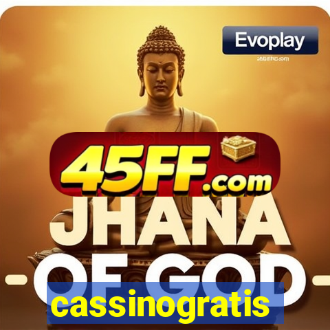 cassinogratis