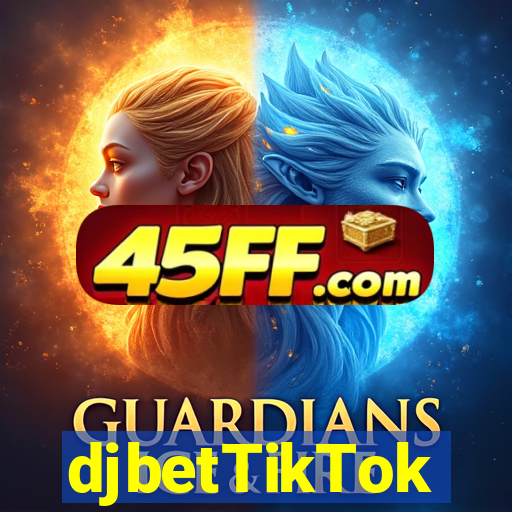 djbetTikTok