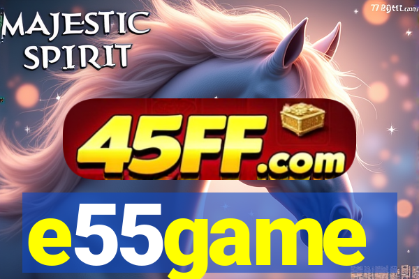 e55game