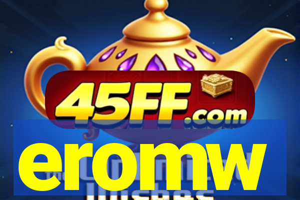eromw
