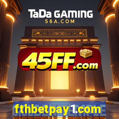fthbetpay1.com