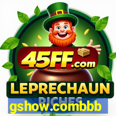 gshow.combbb