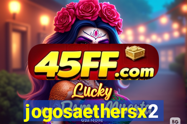 jogosaethersx2
