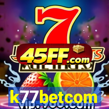 k77betcom