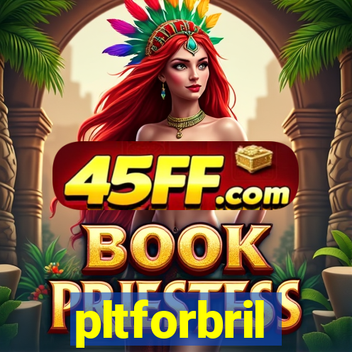 pltforbril