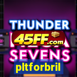 pltforbril